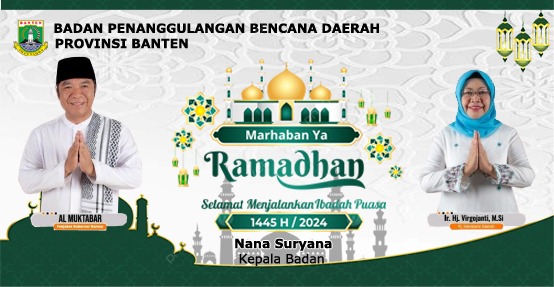 BPBD Provinsi Banten Mengucapkan Selamat Menunaikan Ibadah Puasa 1445H