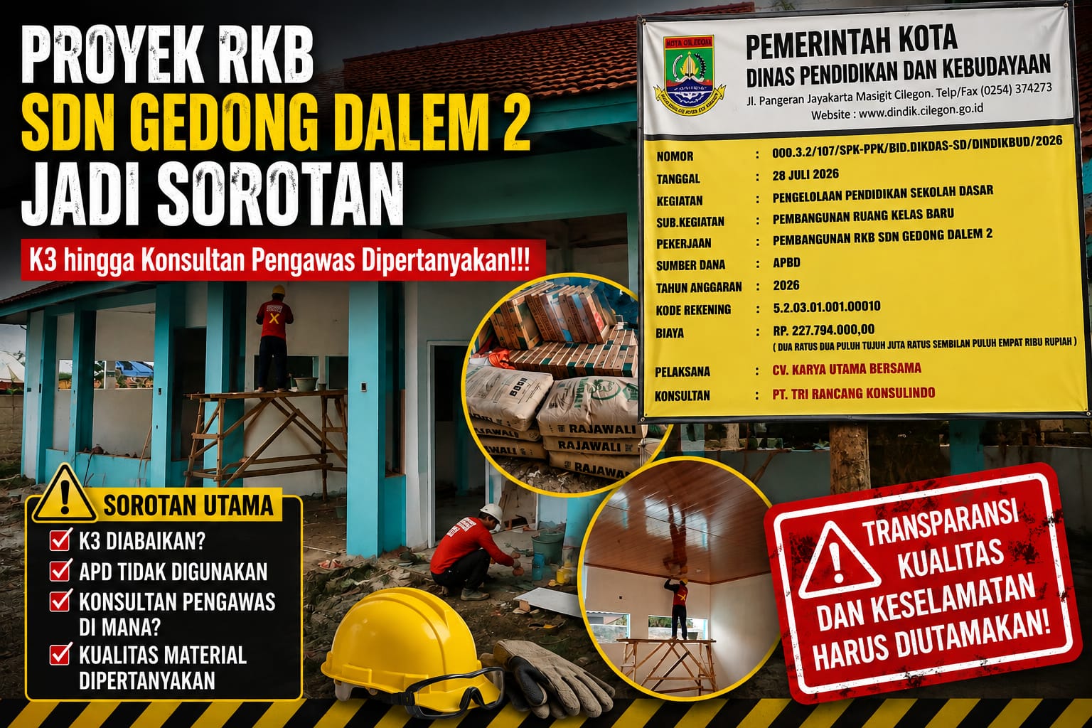 Proyek RKB SDN Gedong Dalem 2 Jadi Sorotan, K3 hingga Konsultan Pengawas Dipertanyakan,!!!